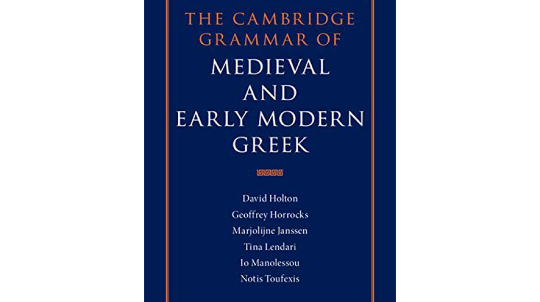 The Cambridge Grammar of Medieval and Early Modern Greek