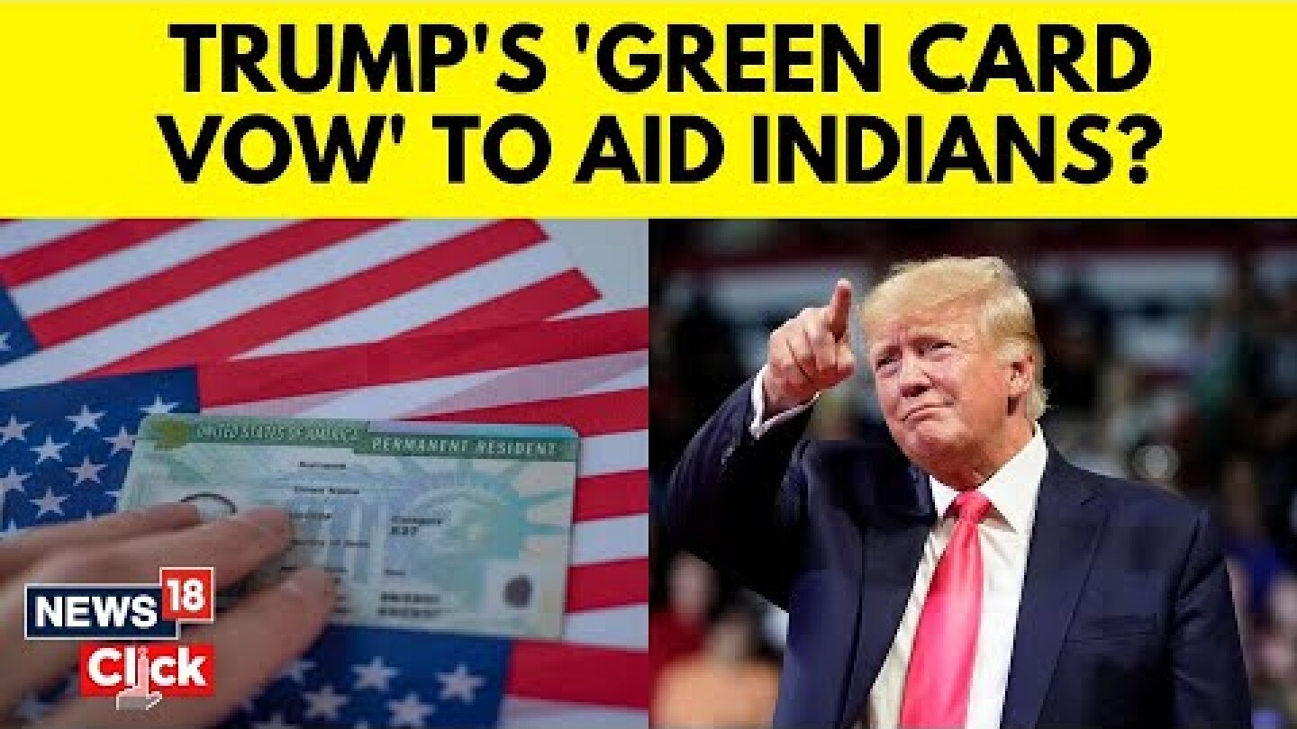 US News | Donald Trump Promises United States' Green Card For Foreign Graduates | News18 | N18G