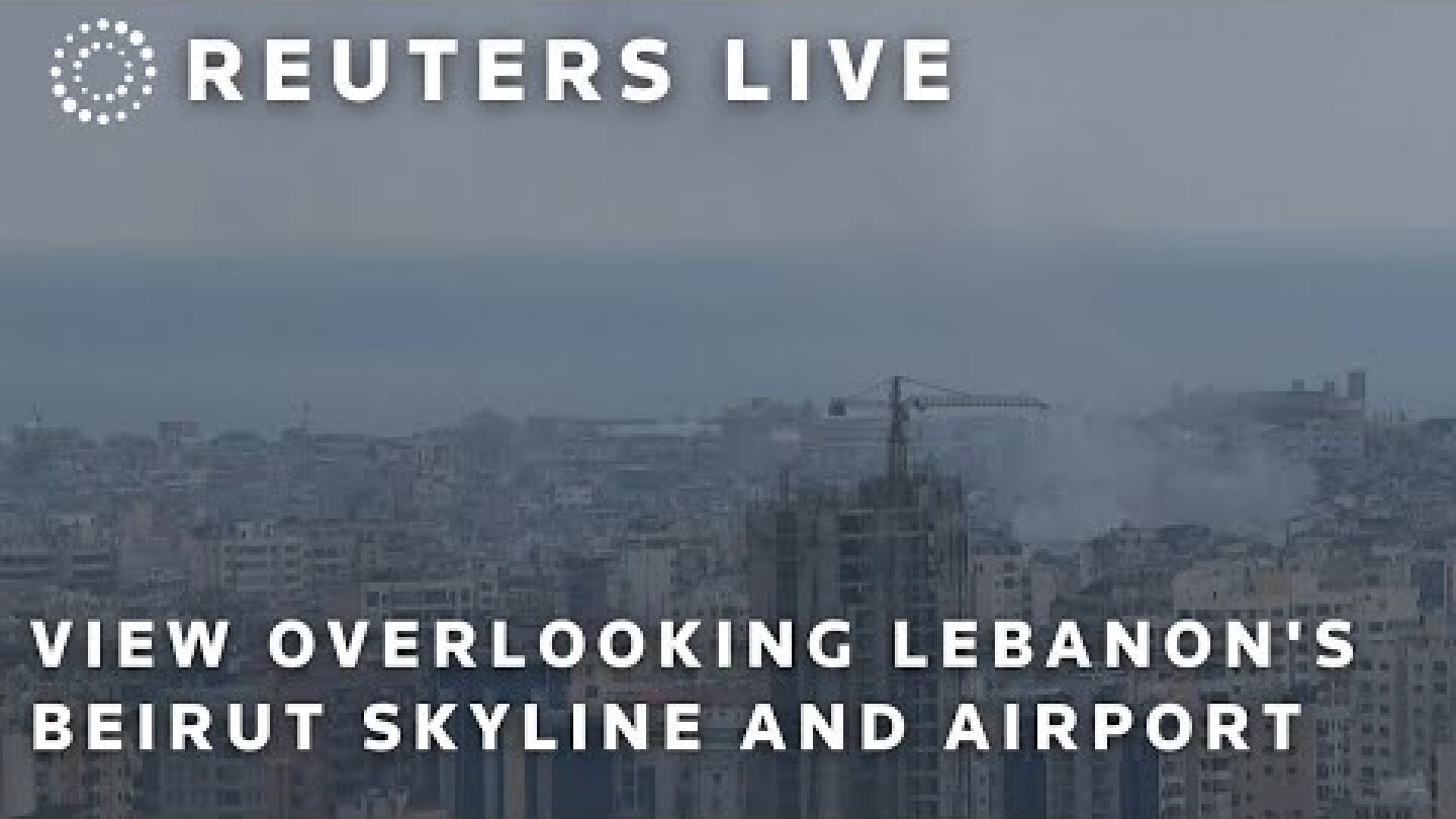 LIVE: View overlooking Lebanon's Beirut skyline and airport