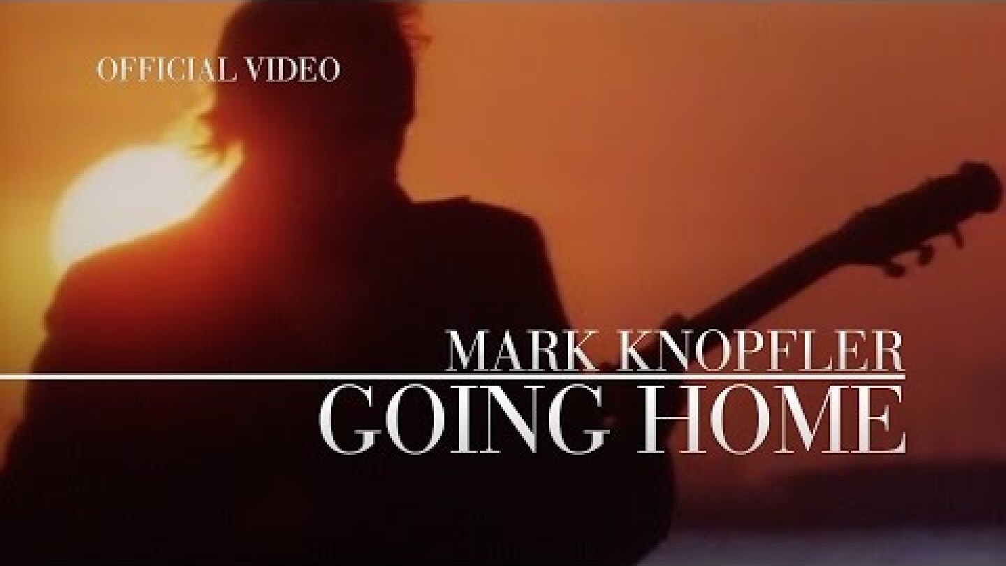 Mark Knopfler - Going Home (Theme Of The Local Hero | Official Video)