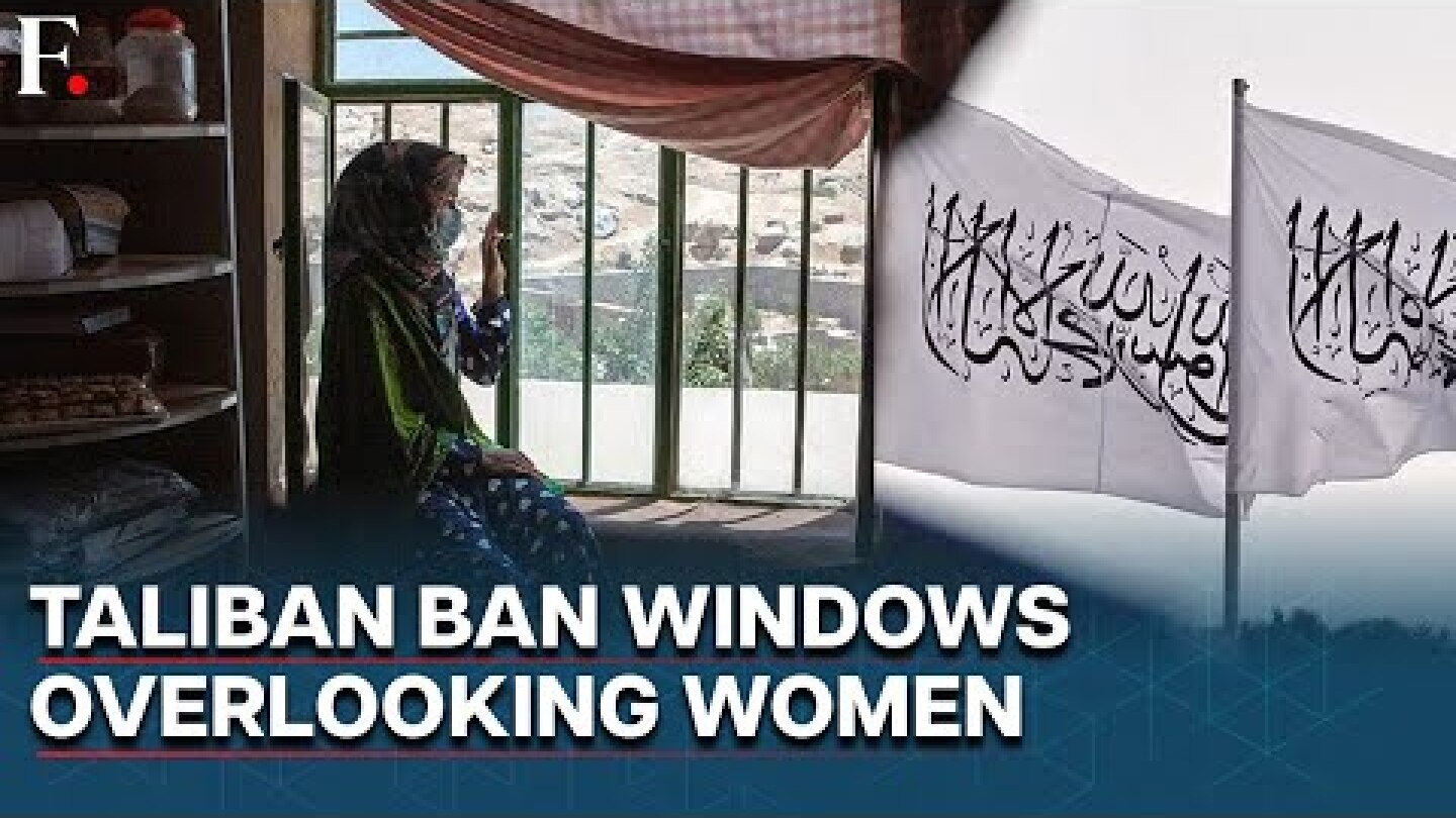 Taliban's Latest Ban Blocks Windows Overlooking Areas Used By Women In Afghnaistan