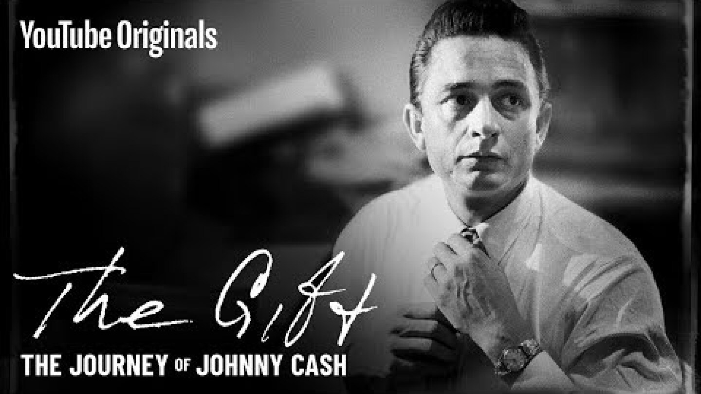 The Gift: The Journey of Johnny Cash (Official Documentary)