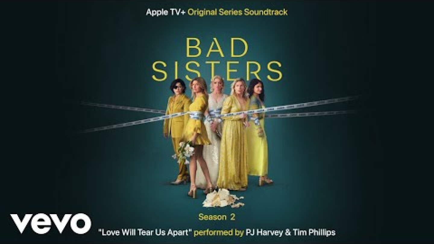 PJ Harvey, Tim Phillips - Love Will Tear Us Apart (From "Bad Sisters (Season 2)"/Audio Only)