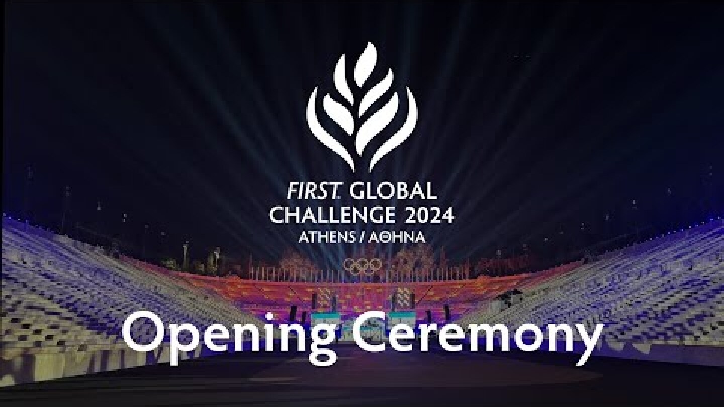 2024 FIRST Global Challenge - Opening Ceremony