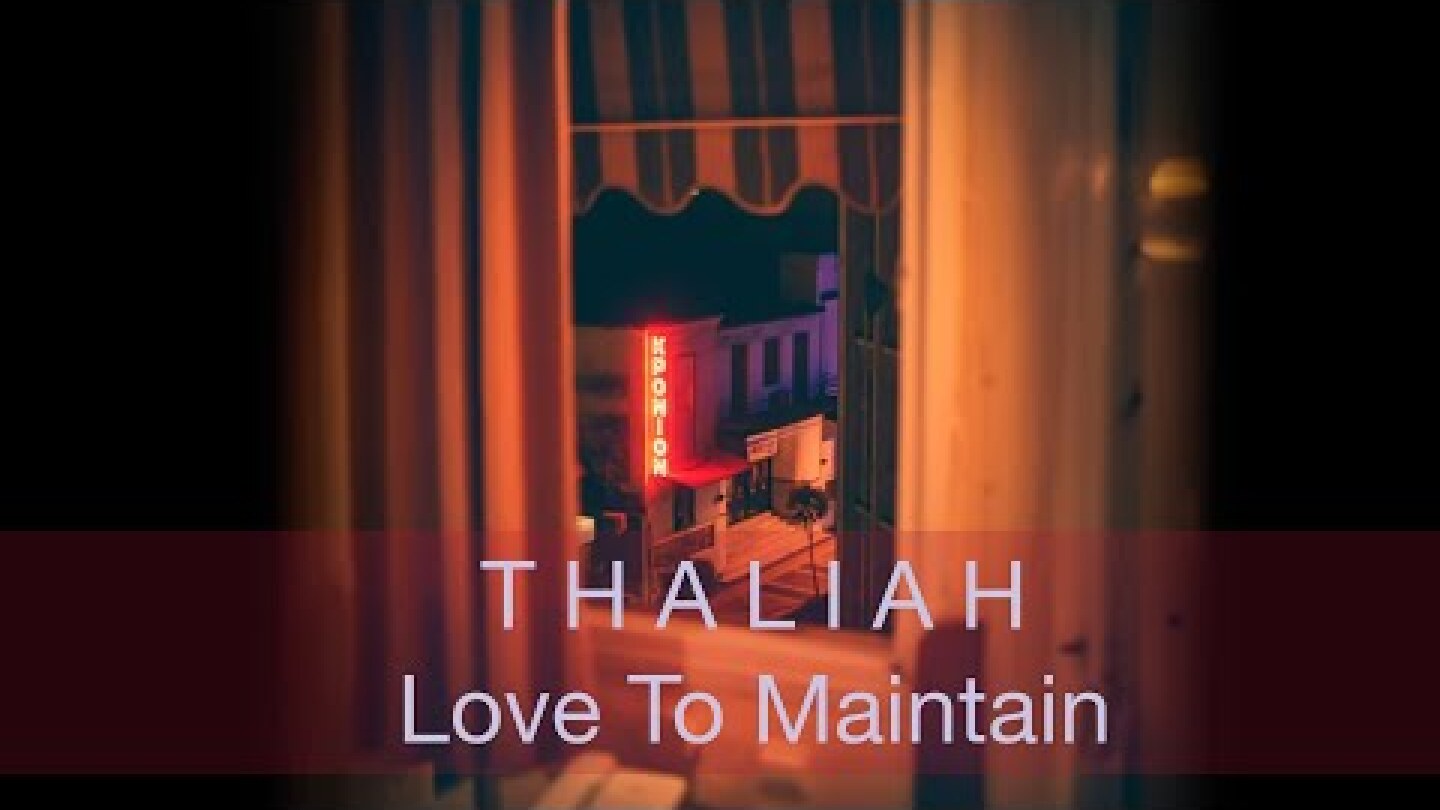 Thaliah - Love To Maintain (Official Lyric Video)