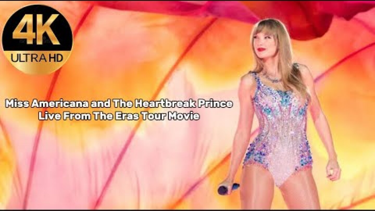 Miss Americana and the Heartbreak Prince Live From The Eras Tour Movie @TaylorSwift