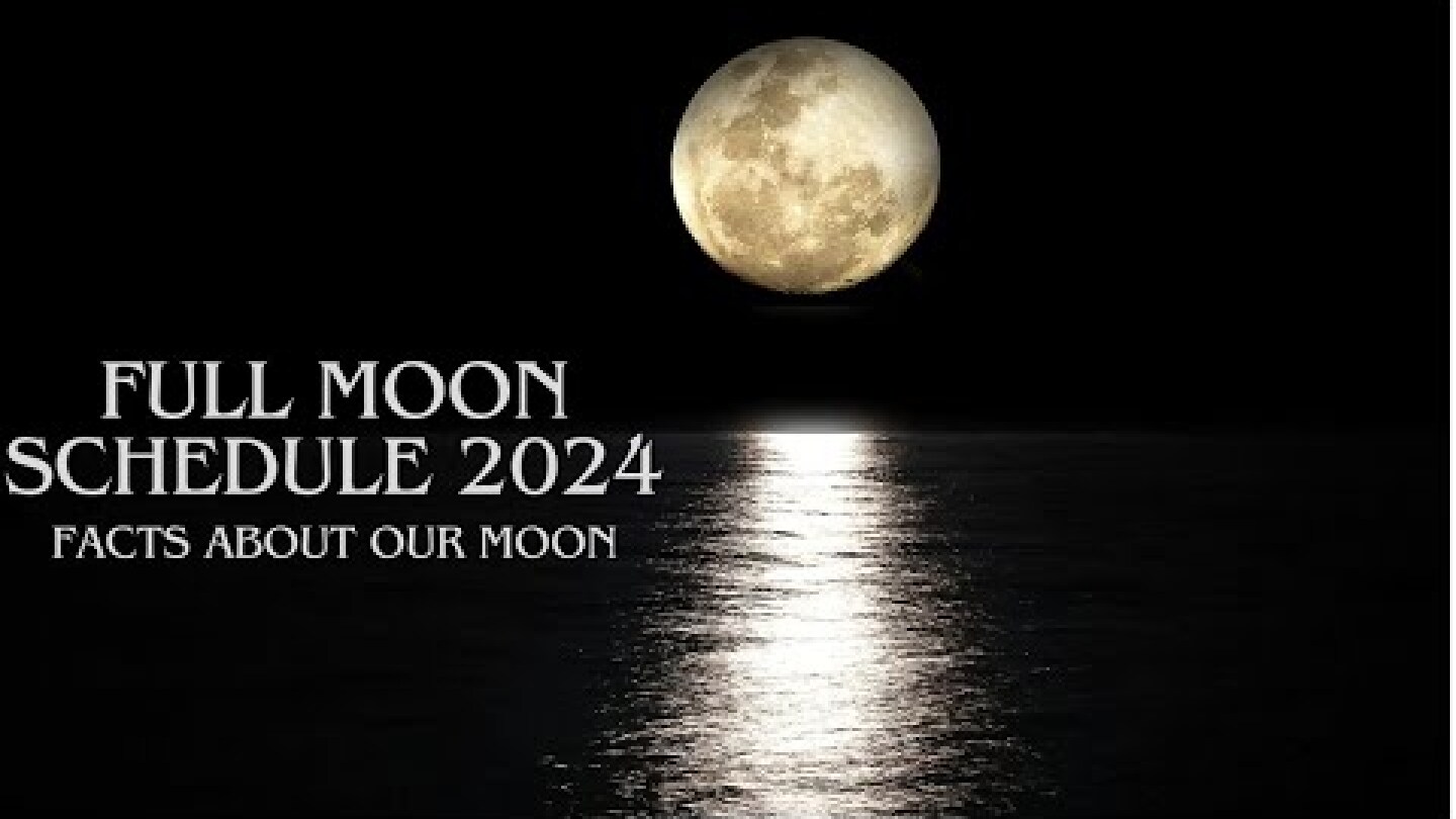 Full Moon Schedule 2024
