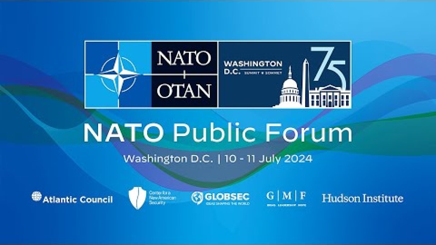 2024 NATO Public Forum | Day 1, 10 July 2024