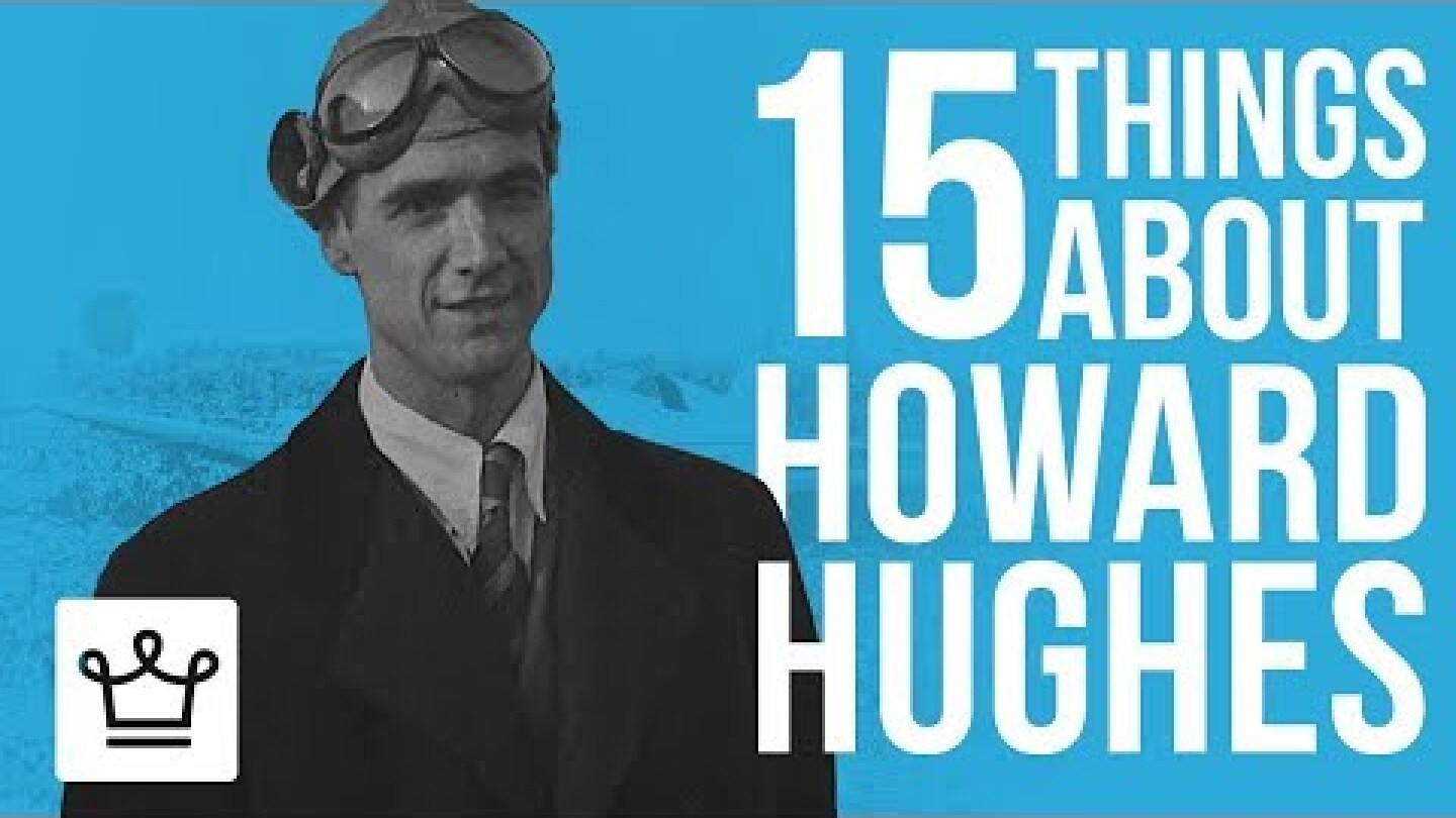 15 Things You Didn't Know About Howard Hughes