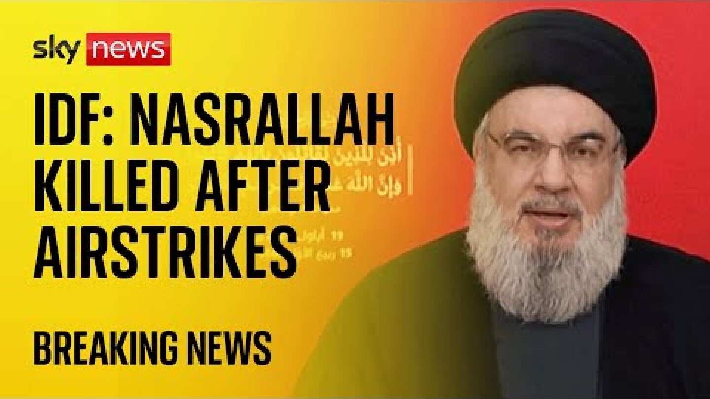 BREAKING: Hezbollah leader Hassan Nasrallah killed after Beirut airstrikes, Israeli army says