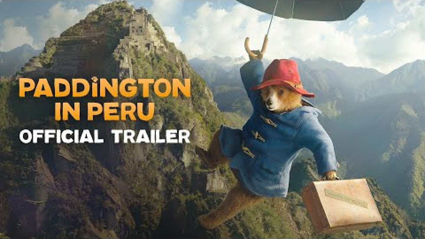 PADDINGTON IN PERU – Official Trailer (HD)