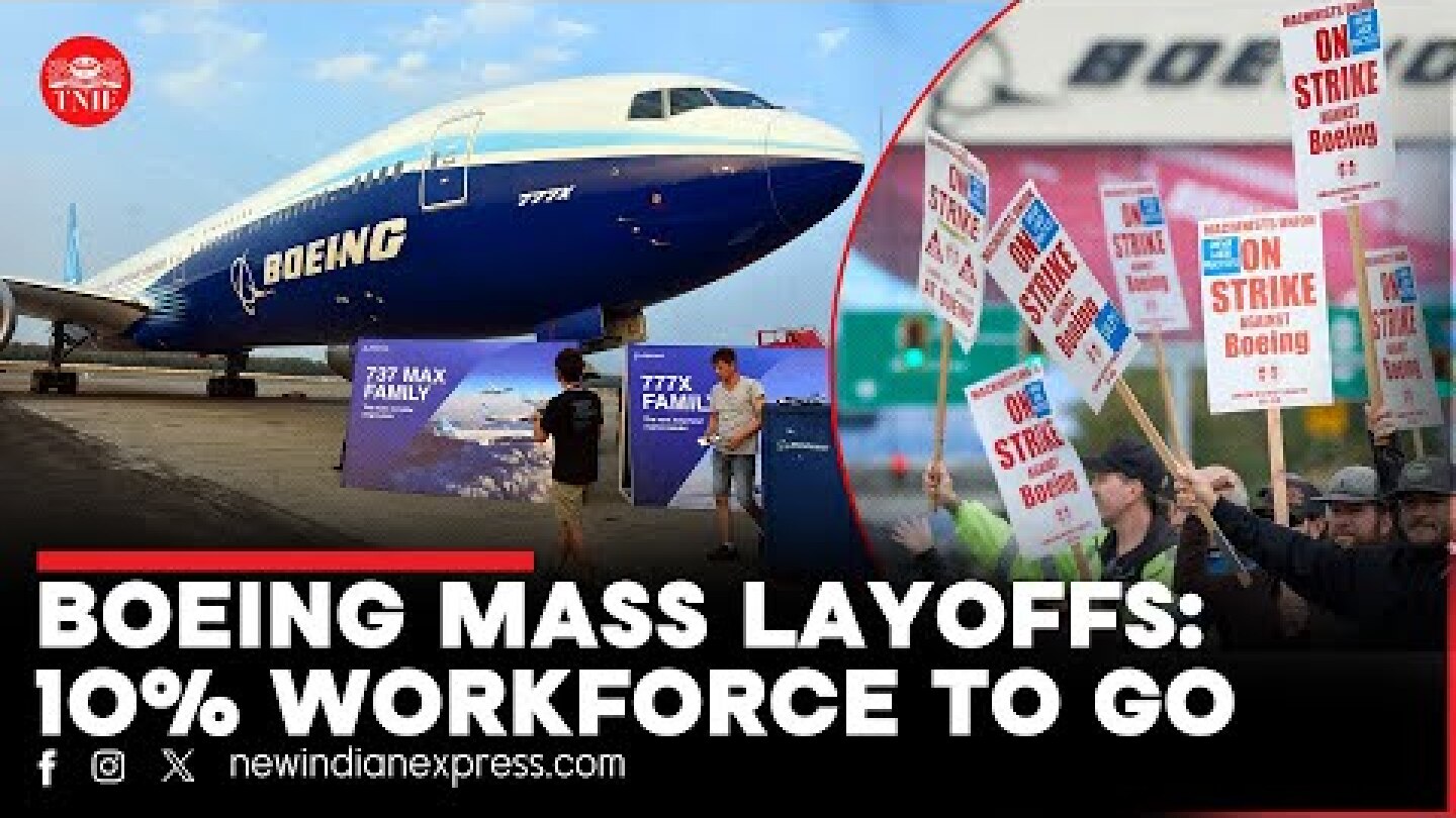 Boeing to layoff 10% of its workforce amid strike and financial struggles