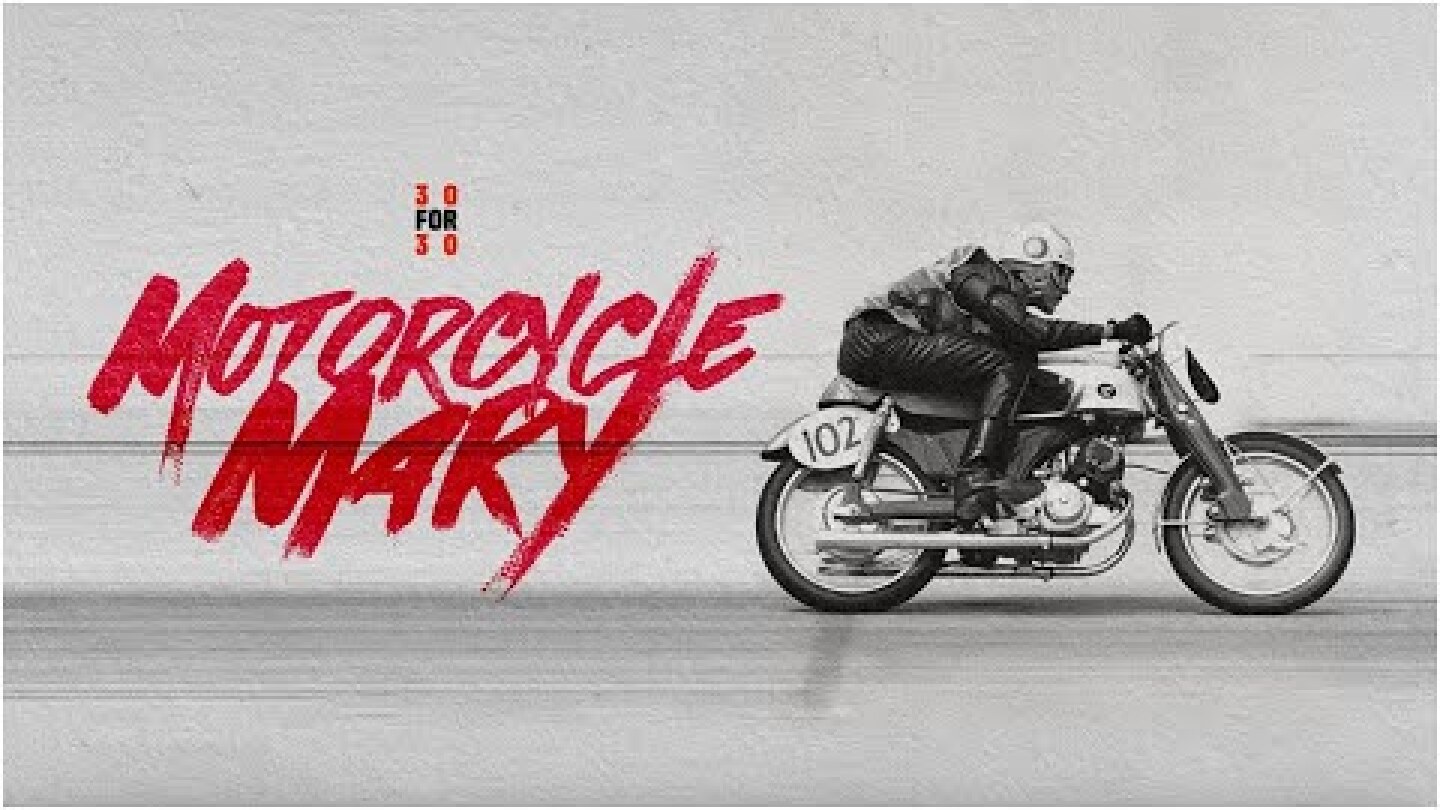 Motorcycle Mary | 30 for 30 Short