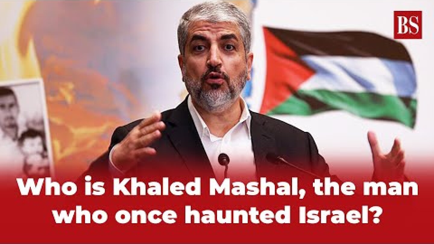 Who is Khaled Mashal, the man who once haunted Israel?