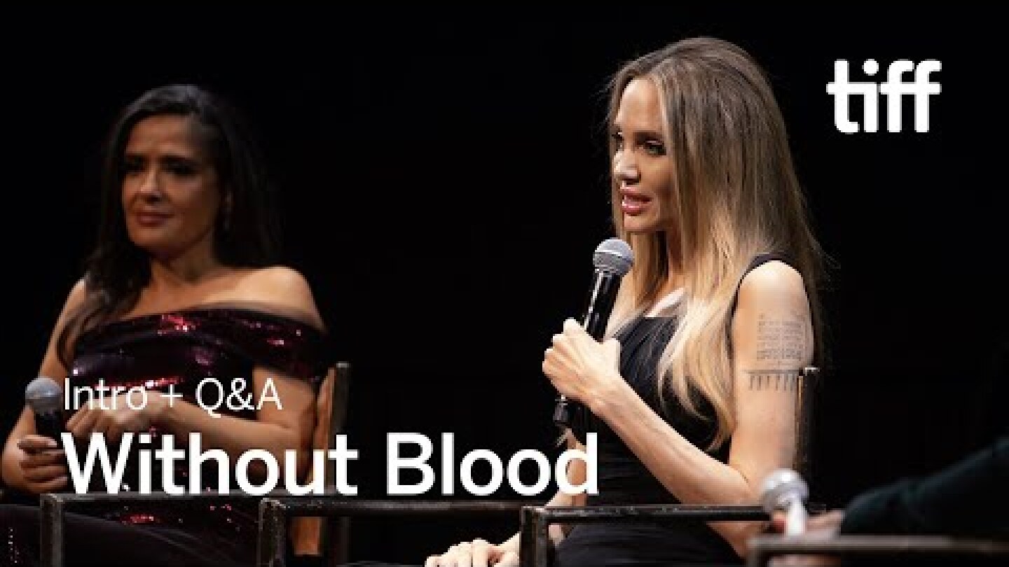 WITHOUT BLOOD Intro + Q&A  With Angelina Jolie & Salma Hayek  | TIFF 2024