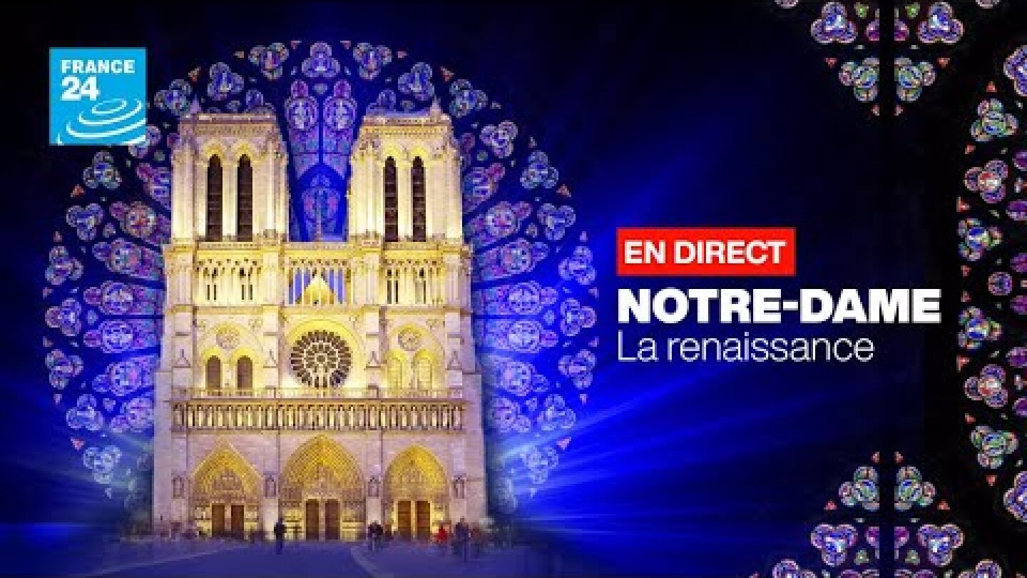 🔴 En DIRECT - Notre-Dame de Paris : suivez la cérémonie de réouverture avec FRANCE 24