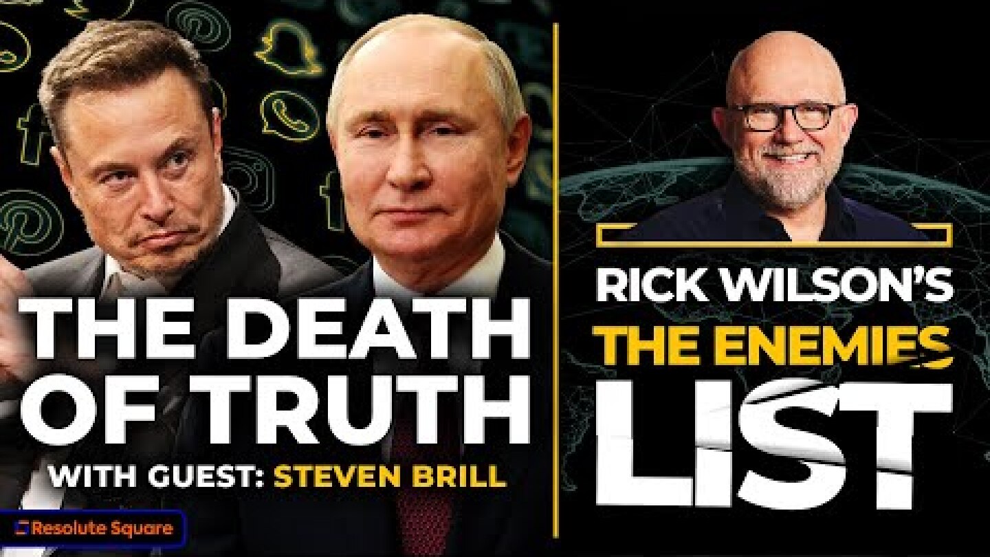 The Death Of Truth | Rick Wilson's The Enemies List