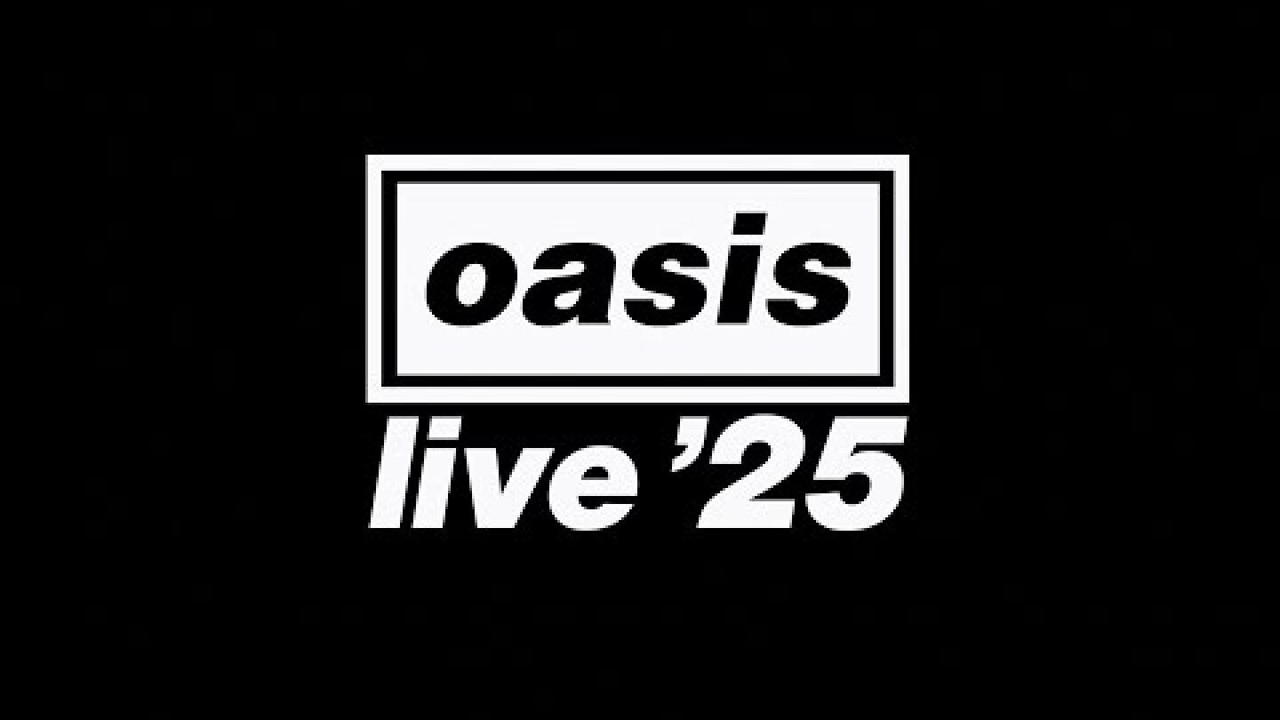 Oasis - Oasis Live '25 [Official Trailer]