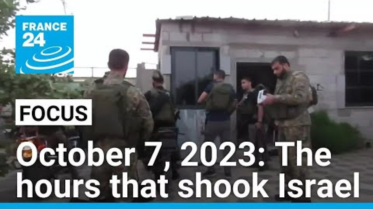 October 7, 2023: The hours that shook Israel • FRANCE 24 English