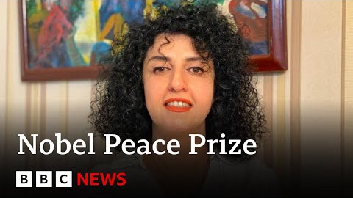 Iranian human rights activist Narges Mohammadi awarded Nobel Peace Prize - BBC News