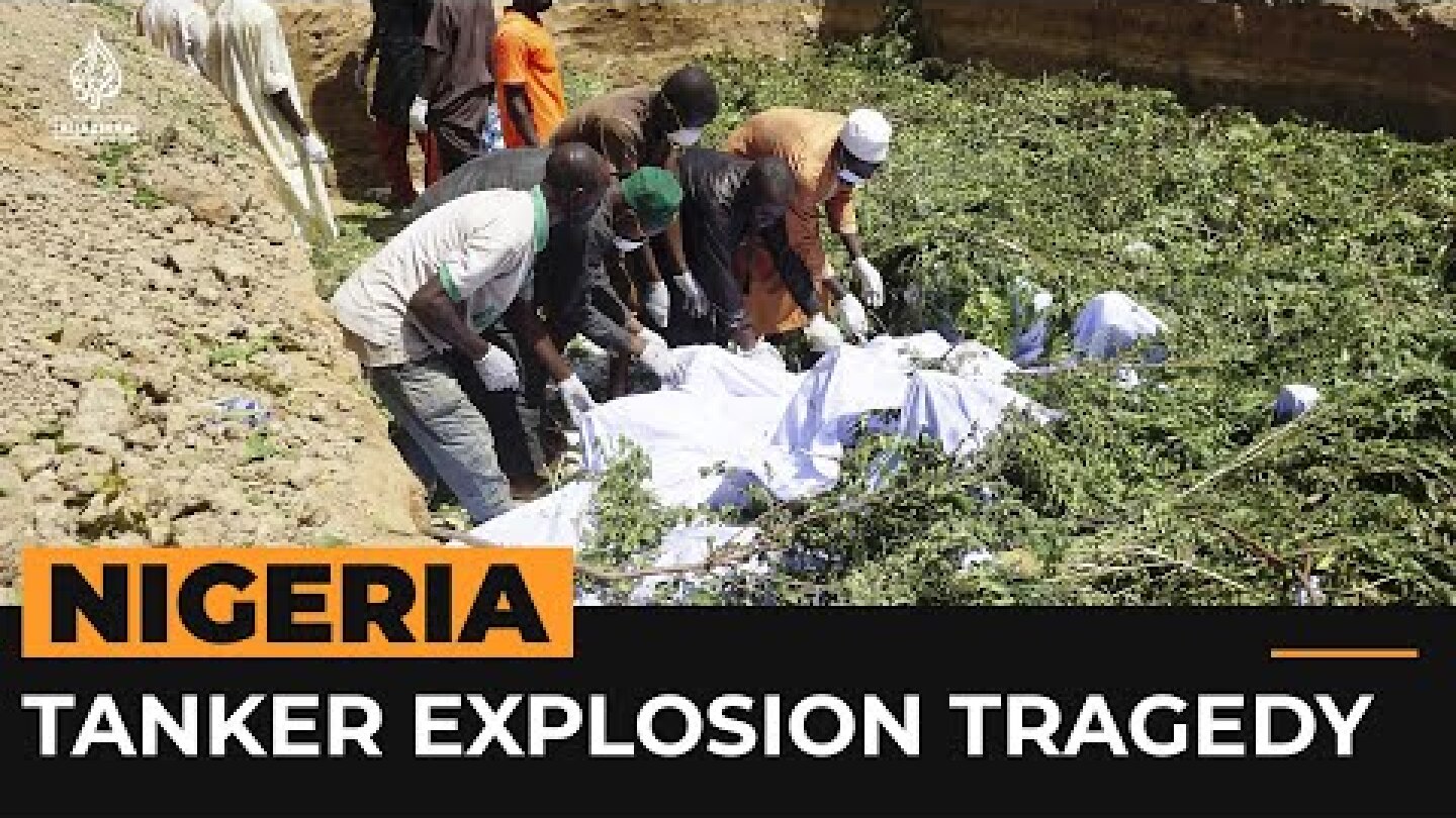 How did so many people die in the Nigeria tanker explosion? | Al Jazeera Newsfeed