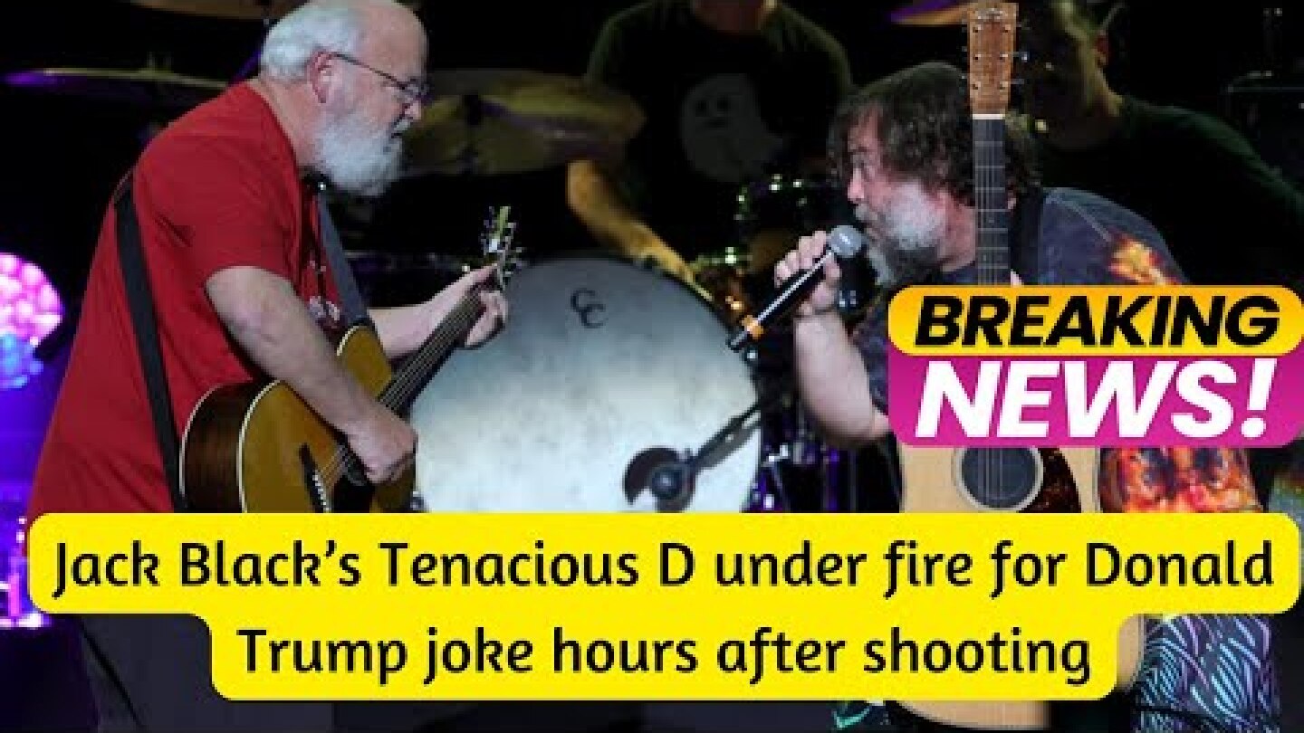 Jack Black’s Tenacious D under fire for Donald Trump joke hours after shooting