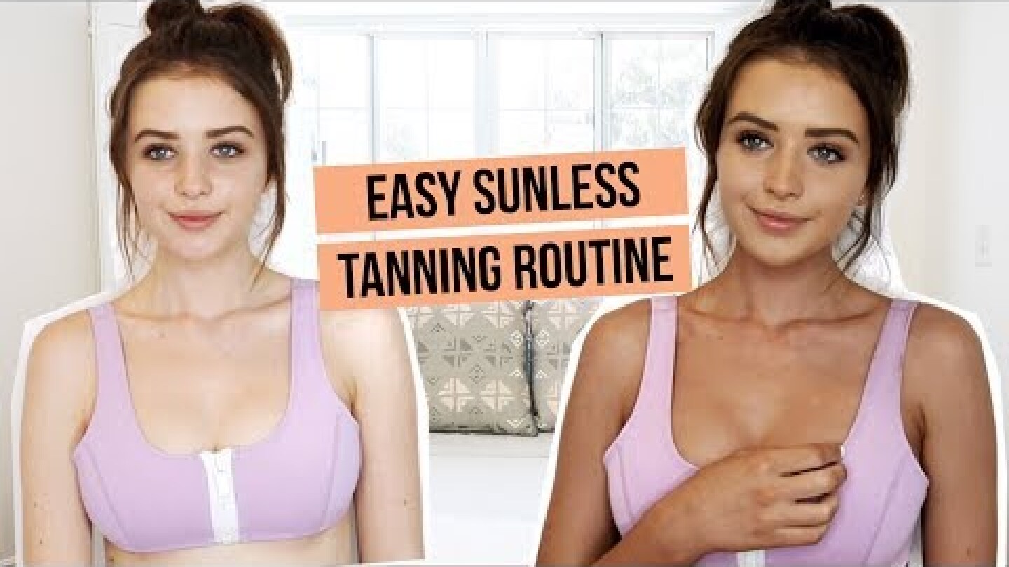 MY TANNING ROUTINE (SUNLESS/SELF-TANNING)