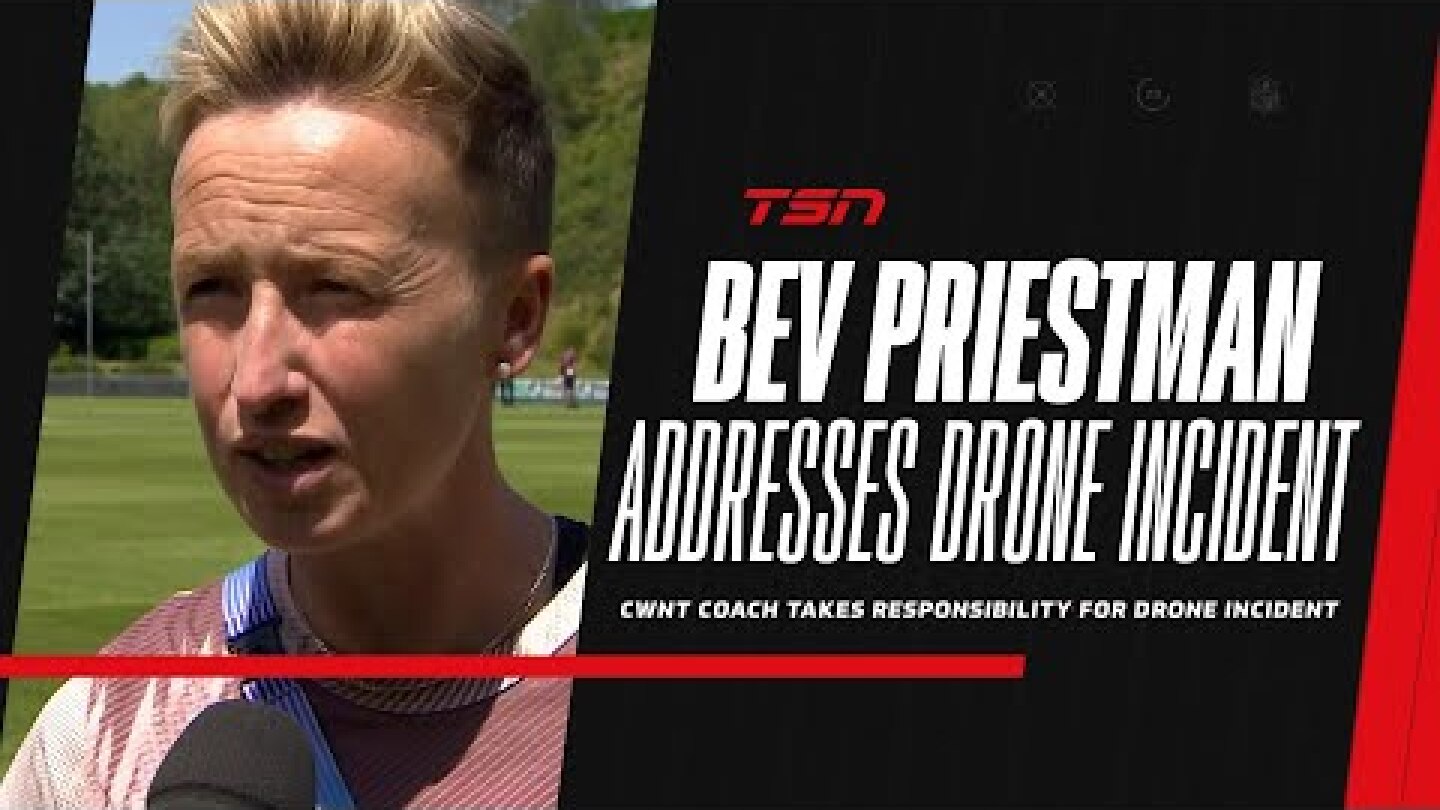 Bev Priestman apologizes, takes responsibility for drone incidents