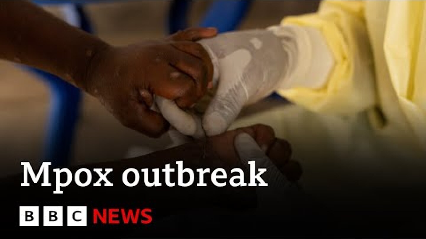 Mpox declared public health emergency in Africa | BBC News