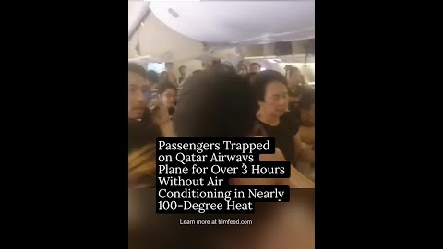 Passengers Trapped on Qatar Airways Plane for Over 3 Hours Without Air Conditioning #shorts