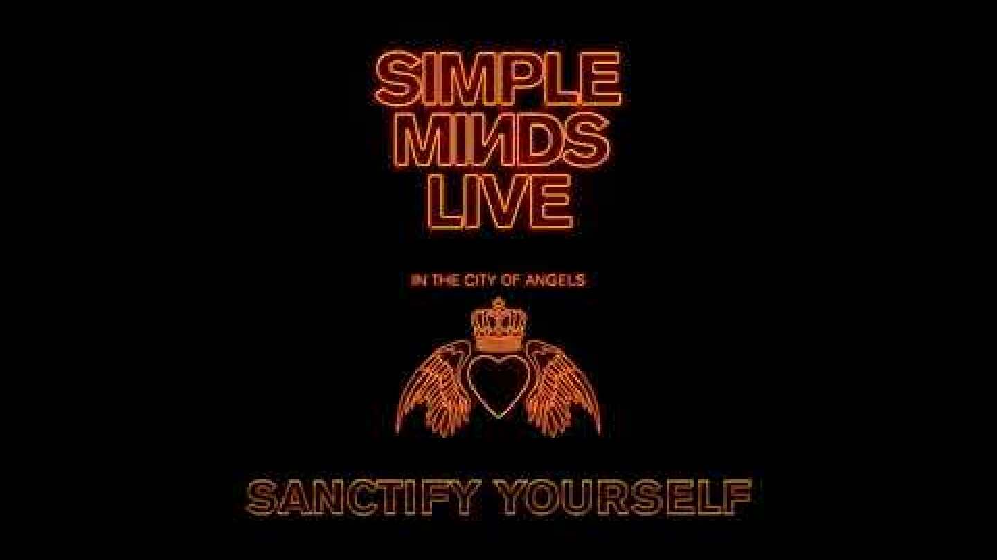 Simple Minds - Sanctify Yourself (Live in the City of Angels)
