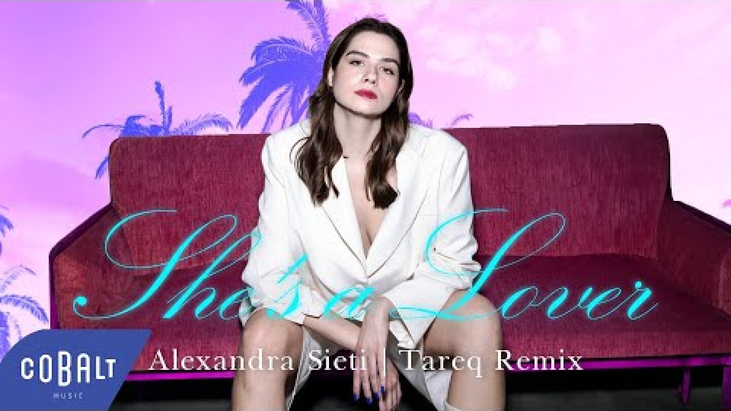 Alexandra Sieti - She's a Lover | Tareq Remix