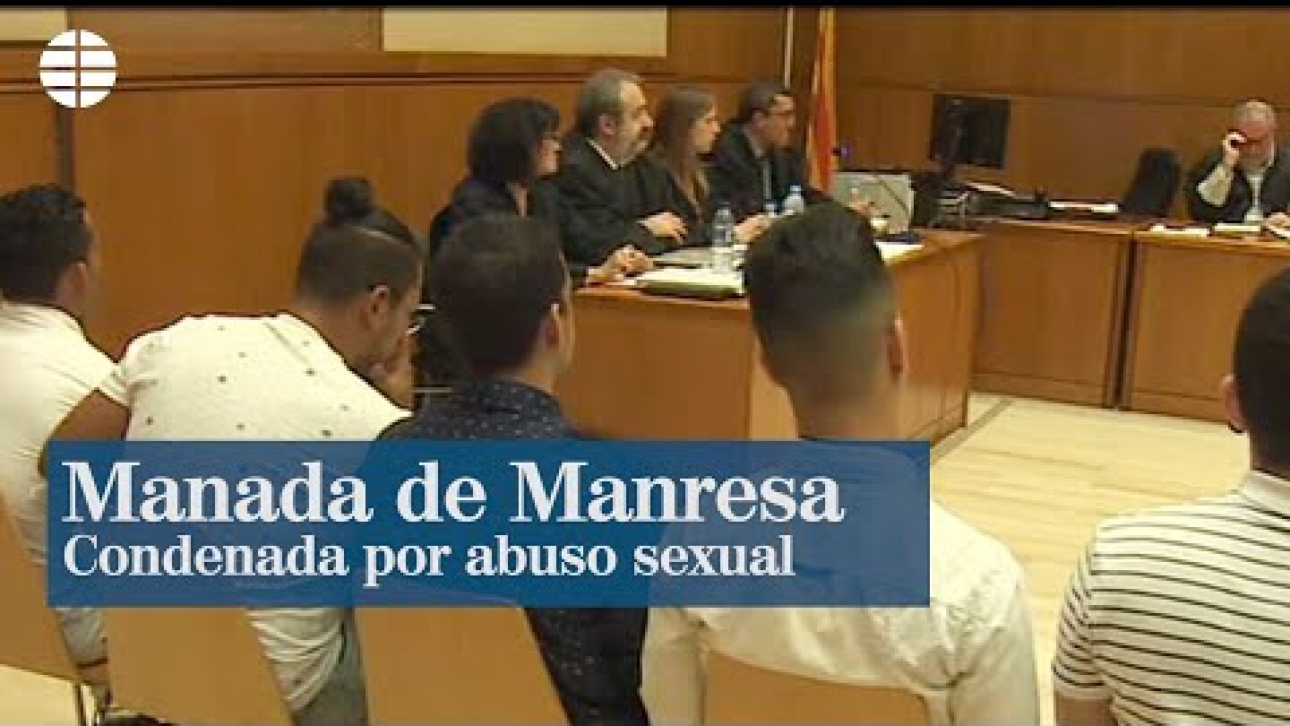 La Manada de Manresa, condenada por abuso sexual a una menor