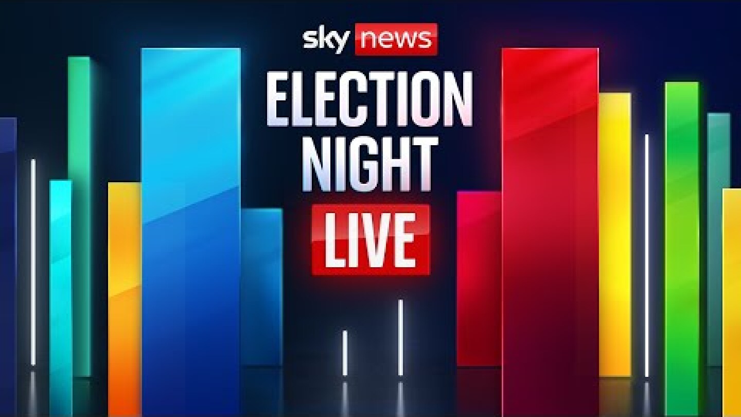 Watch Election Night Live:  Labour win general election