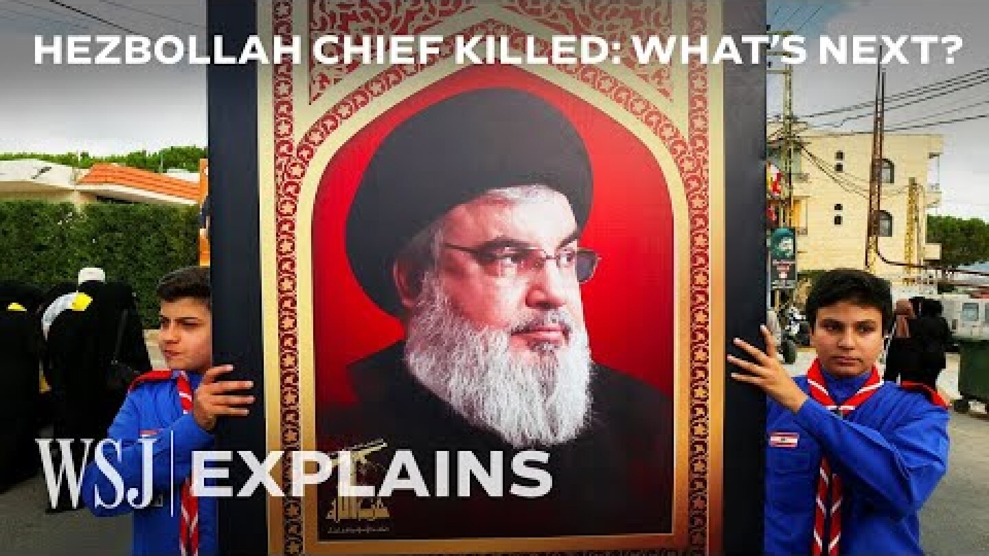 Hezbollah’s Nasrallah Is Dead: What’s Next for Israel, Lebanon and Iran | WSJ